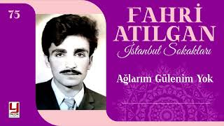 Fahri Atılgan 1975 - Ağlarım Gülenim Yok