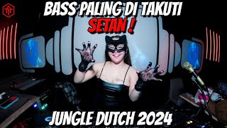 BASS PALING DI TAKUTI SETAN !!! DJ JUNGLE DUTCH FULL BASS TERBARU 2024