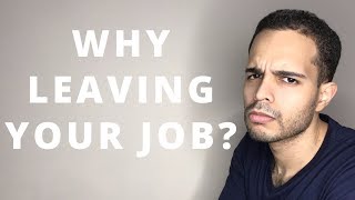 Why Do You Want to Leave Your Job