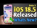 iOS 18.5 Beta 3 Released - What's New | iOS 18.5 Public Beta 2