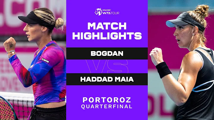 Ana Bogdan vs. Beatriz Haddad Maia | 2022 Portoroz...