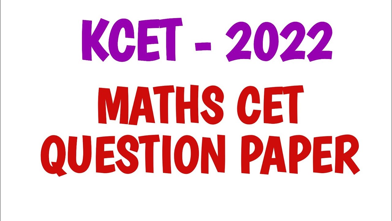 KCET  MATHS 2022 QUESTION PAPER / CET EXAM QUESTION PAPER MATHS