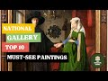 The top ten paintings in the national gallery  an indepth guided tour