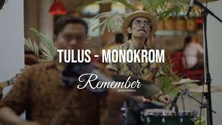 Tulus - Monokrom (Cover by Remember Entertainment) chords