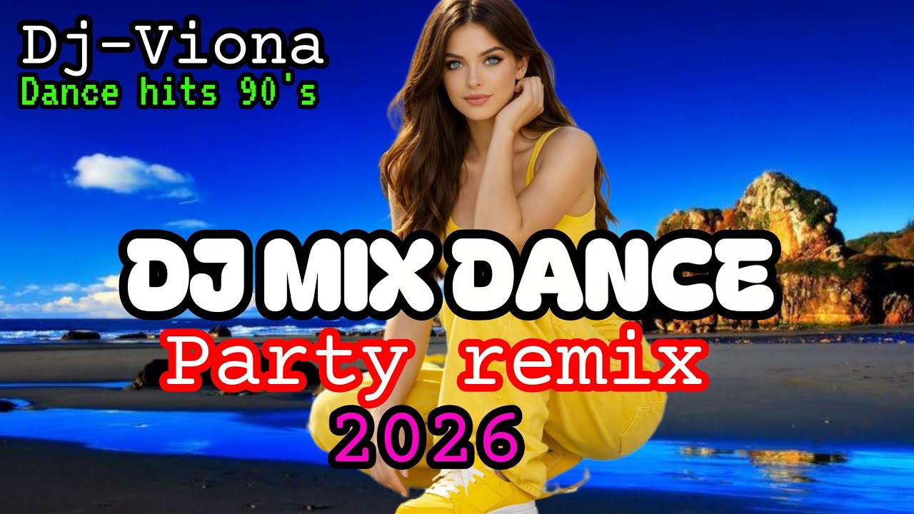 DJ mix Dance 2026 Party Club, eurodance Megamix,Mega Dance hits 90