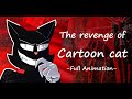 The Revenge of Cartoon Cat -[FULL ANIMATION]- Curiosity don't kill this cat