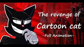 The Revenge of Cartoon Cat [FULL ANIMATION] Curiosity don't kill this cat