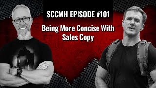 SCCMH Podcast 101- Being More Concise With Sales Copy