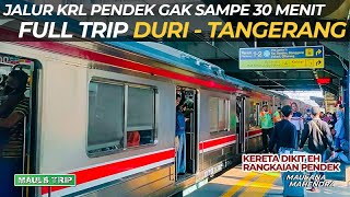 Full Trip Naik KRL Duri - Tangerang yang Ternyata Gak Sampe Setengah Jam!