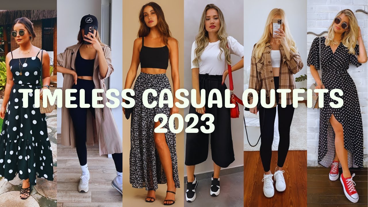 Timeless Casual Outfits 2023  
