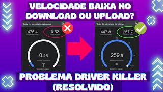 VELOCIDADE baixa no DOWNLOAD ou UPLOAD? Só no CABO ou no WI-FI? Problema Driver KILLER (RESOLVIDO) screenshot 5