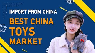 The Cheapest Toys Wholesale Market in Yiwu China 2021| EJET Sourcing