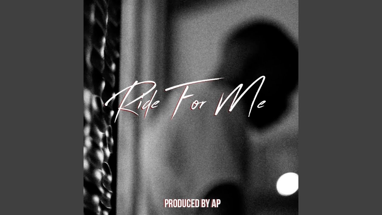 Ride for Me - YouTube Music