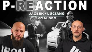 Jazeek X Luciano - GYALDEM ❙ P-REACTION ❙ PPM BEATZ ❙ Reaction