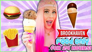 I Only Ate BROOKHAVEN FOOD For 24 Hours...Roblox