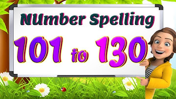 Number names 101 to 130 | Number Spelling | 101 to 130 Spelling | Learn Number words | Number Songs.