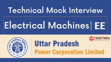 Electrical Machines Mock Interview For UPPCL(AE) | EE | Prepare HR & Mock Interviews with YourPedia