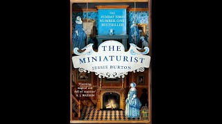 Plot summary, “The Miniaturist” by Jessie Burton in 2.5 Minutes - Book Review