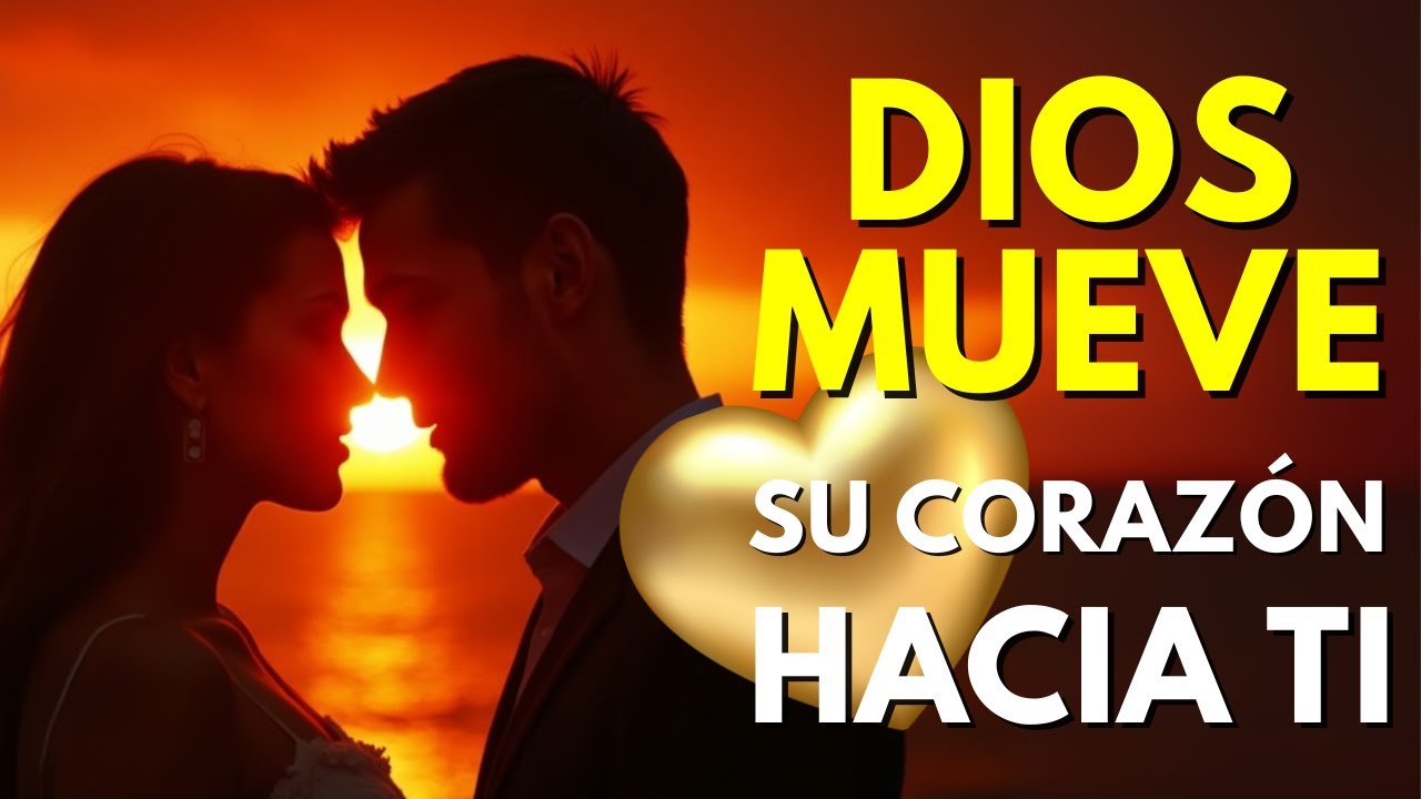 DIOS ESTÁ MOVIENDO EL CORAZÓN DE ESA PERSONA HACIA TI - REFLEXIÓN CRISTIANA