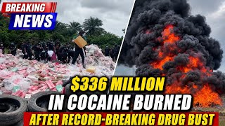 $336 Million in Cocaine Burned After Record-Breaking Drug Bust 