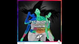 Avicii – The Nights (NoR-B Mashup)