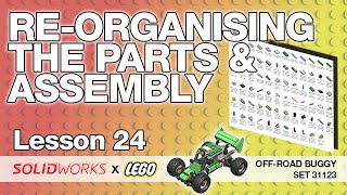 Lesson 24 - Re-Organising the Parts & Assembly - SolidWorks Tutorial: LEGO Off-Road Buggy