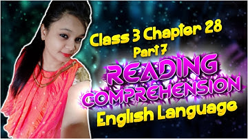 Reading Comprehension Class 3 Chapter 28 part 7 || English Language || Shyamasmita