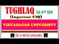 Important S.A.Q from Tughlaq || CC14 ug 6th Sem || Vidyasagar University
