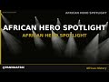 African hero spotlight