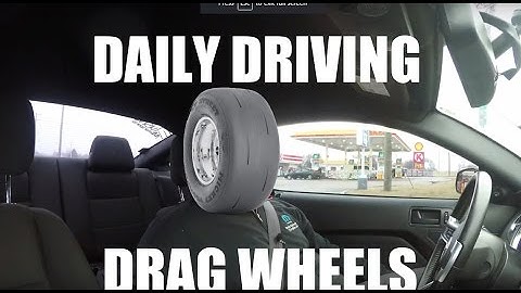 Daily Driving DRAG TIRES ???!!