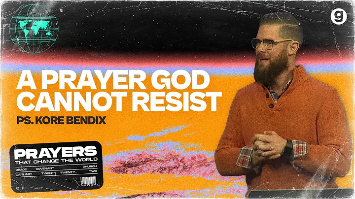 A Prayer God Cannot Resist | Kore Bendix