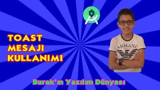 Android Programlama Dersleri #9: Toast Mesajı Kullanımı