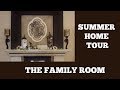 SUMMER HOME TOUR | THE FAMILY ROOM | FRENCH FARMHOUSE DECOR