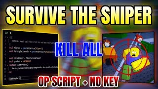 *NEW* Survive The Sniper Script (KILL ALL) 2025