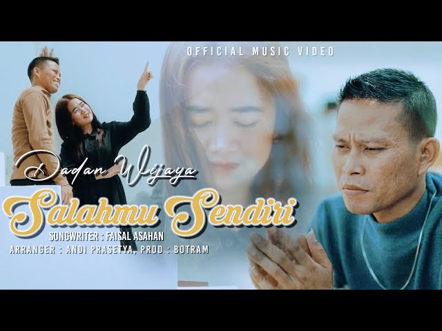 Dadan Wijaya - Salahmu Sendiri ( Official Music Video ) class=
