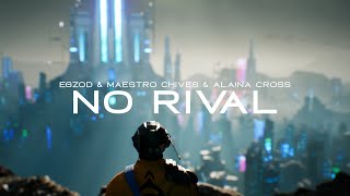 Egzod, Maestro Chives & Alaina Cross - No Rival [Official Lyric Video] Resimi