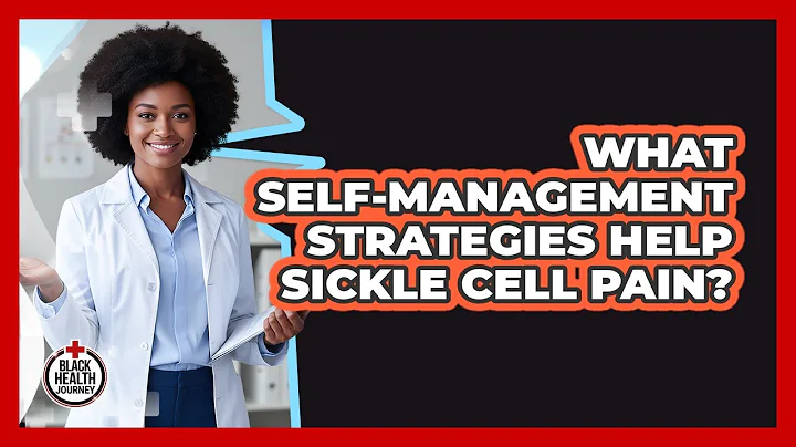 What Self-Management Strategies Help Sickle Cell Pain?