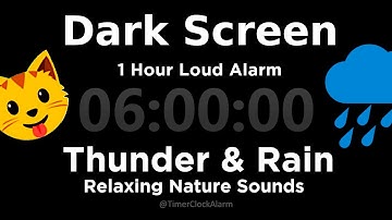 Black Screen 6 Hour TIMER ⛈ Thunder and Rain + 1 Hour Alarm ☂