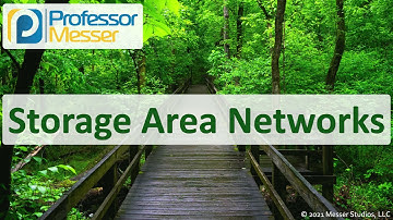 Storage Area Networks - N10-008 CompTIA Network+ : 1.7
