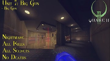 Quake II (2023 Remaster) | Nightmare, 100% | Unit 7: Big Gun