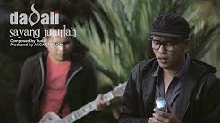 Dadali - Sayang Jujurlah (Official Video)  - Durasi: 3:44. 