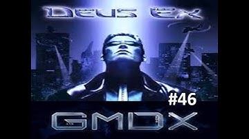 DEUS EX GMDX Mod (NO COMMENTARY) To The Chateau
