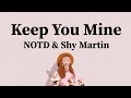 NOTD Shy Martin Keep You Mine Lyrics mp3