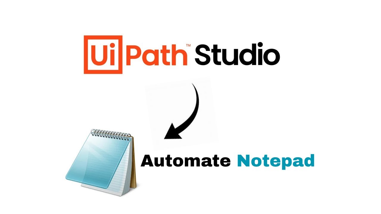 Automate Notepad with UiPath | Open, Type & Close Notepad Automatically 