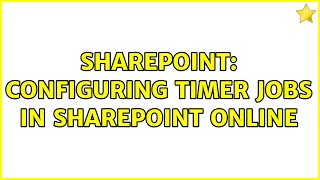 Sharepoint: Configuring timer jobs in sharepoint online (2 Solutions!!)