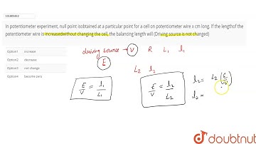 In potentiometer experiment, null point isobtained at a particular point for