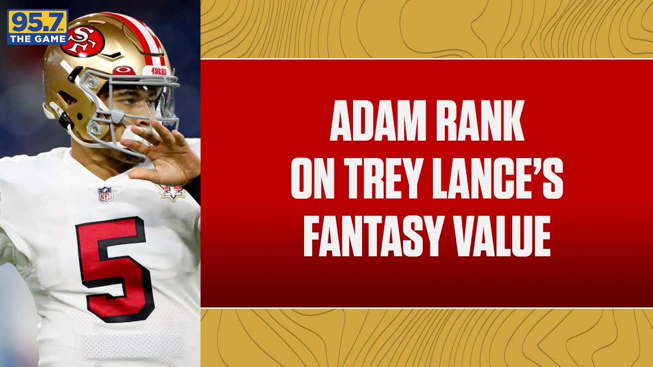 Adam Rank on Trey Lance and his favorite fantasy football picks YouTube