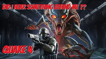 Quake 4: The Creepiest Monsters part 3