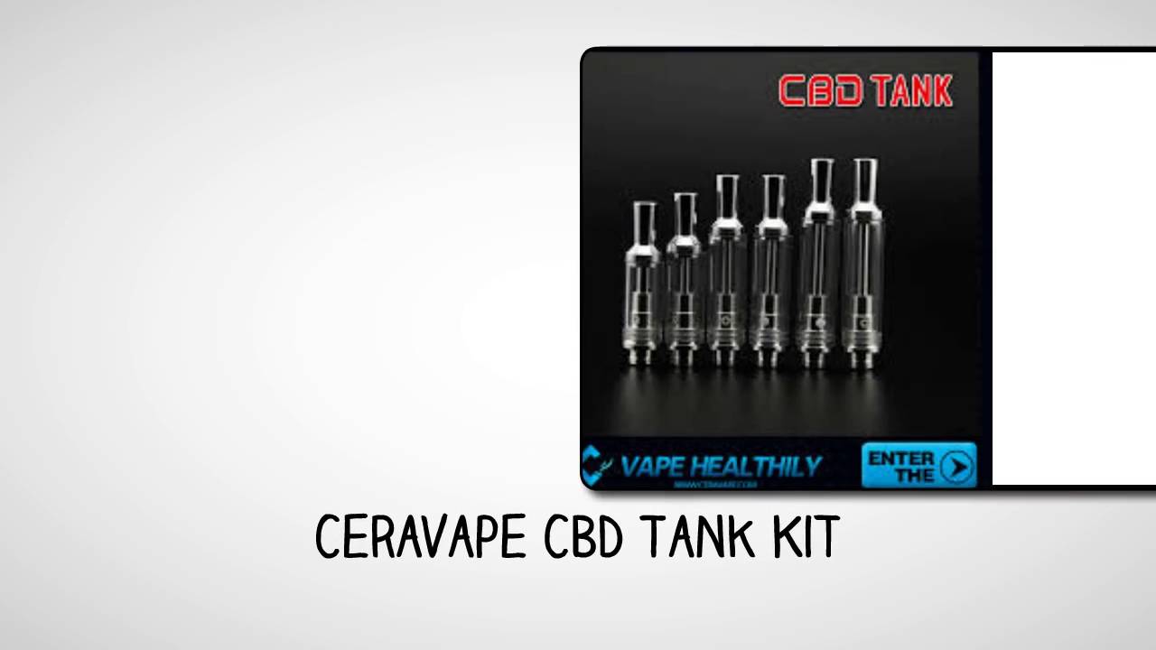 Ceravape CBD Tank Kit First Look and Review
