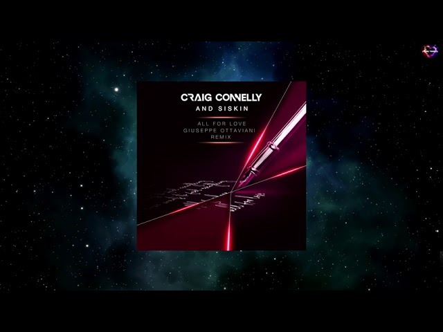 Craig Connelly & Siskin - All For Love (Giuseppe Ottaviani Extended Remix) [BLACK HOLE RECORDINGS]